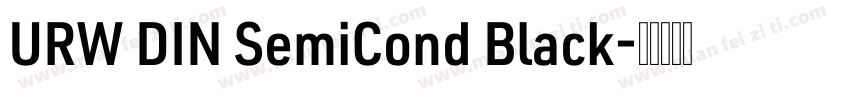 URW DIN SemiCond Black字体转换